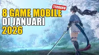 Ini Dia 8 Game Mobile Terbaru di Bulan Januari 2026