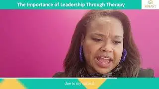 The Importance of Leadership Through Therapy