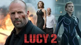 Lucy 2 Movie 2025 | Jason statham, Scarlett Johansson, Morgan Freeman | Fact And Review Fanmade