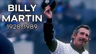 Billy Martin: The Yankee Legend Who Defied Odds and Authority (1928-1989)