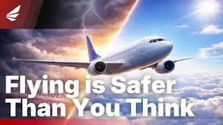 Why Flying is Safer Than Ever (Even With All the Scary Headlines)