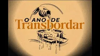 CULTO DA VIRADA | O ANO DE TRANSBORDAR // PR. S&Eacute;RGIO MARTINS
