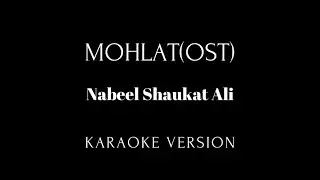 Mohlat OST Karaoke| Nabeel Shaukat Ali| Behzi Ali