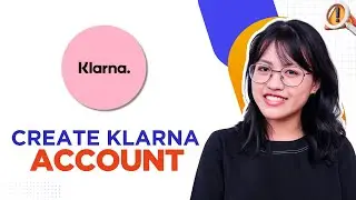 How To Create Klarna Account - 2025 Step by Step
