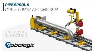 Revolutionizing Pipe Spool Welding with Robologic India&rsquo;s SPM &ndash; Precision, Speed & Quality!