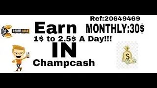 Earn 1$ to 2.5$a day!! In Champcash... Ref:20649469