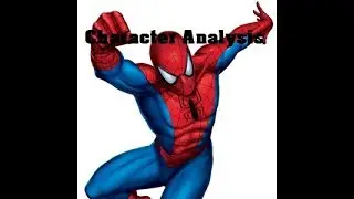 Spider-man Character Analysis (reupload)