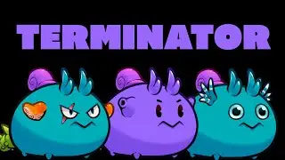 [SEASON S8] TERMINATOR DUSK TEST | ORIGINS LEADERBOARD | AXIE INFINITY | RFCode: BLACK