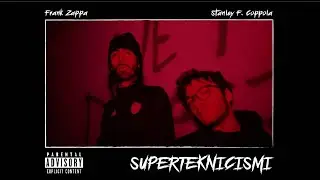 Frank Zappa, Stanley F. Coppola - SUPERTEKNICISMI (Official Video)