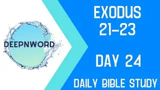 Exodus: Bible Study (Chapters 21-23)
