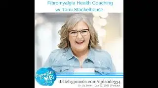 HM334 Fibromyalgia Health Coaching with Tami Stackelhouse