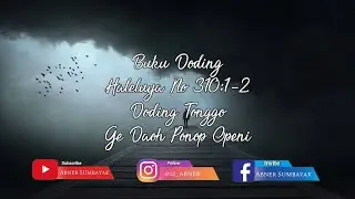 Buku Doding Haleluya No 310:1-2 | Ge Daoh Ponop Openi  | Panduan Bernyanyi