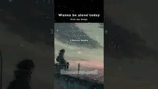 Wanna be alone today Short #deepfocus #studymusic #sadsong