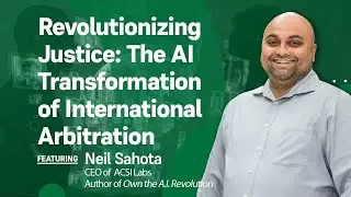 Revolutionizing Justice: The AI Transformation of International Arbitration