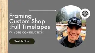 Framing on Custom Shop: Full Timelapse