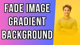 How To Gradient Fade Image Canva