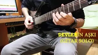 Devlerin Aşkı -Gitar Solo