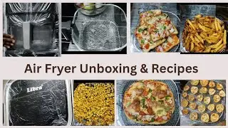 Air Fryer | Libra | Digital Air fryer with Glass Bowl | Teflon free | Unboxing | Air fryer Recipes 