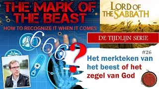 Op weg naar het merkteken van het beest | De Tijdlijn - Episode 26