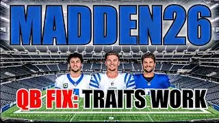 Madden 26: QB FIX: Traits Work!