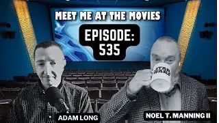 Meet me at the Movies: 535