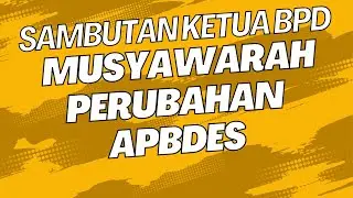 Sambutan Ketua BPD Dalam Musyawarah Desa Perubahan APBDes