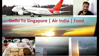 Delhi To Singapore Flight ✈️| Air India Boeing 787 Dreamliner | Flight Experience