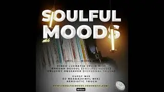 Episode 197: Soulfulmoods #66 (PERSONAL TOUCH) // Mixed By Unluckly Observer