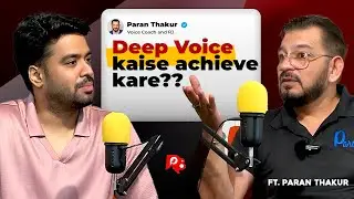 Kaise hogi Deep Voice Secrets by India's Top Voice Coach | Paran Thakur 