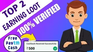 Top 2 Maha Loot Earning Apps || Earn Daily ₹500 Paytm Cash Without Invesatment || New Earning App