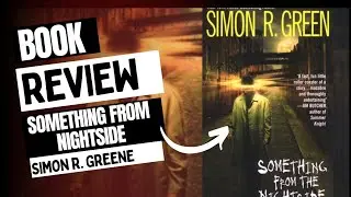 Something from the nightside By Simon Green | Book Review | Nightside series Book # 1