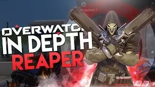 Overwatch In Depth: Reaper Guide