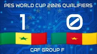 SENEGAL VS CAMEROON | PES WORLD CUP 2026 QUALIFIERS | PES 2021