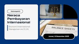 Neraca Pembayaran Internasional (Kelompok 8 BSI Kaliabang)