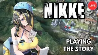 NIKKE Livestream - Playing Through The Main Story