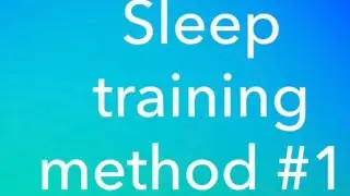 Sleep training method 1: Graduated Extinction