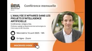 L&rsquo;analyse d&rsquo;affaires dans les projets d&rsquo;intelligence artificielle -Gr&eacute;gory Vial - 16 avril 2025