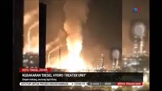16 MAC 2020 BERITA TGH HARI - KEBAKARAN &lsquo;DIESEL HYDRO TREATER UNIT&rsquo;