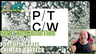 Porcupine Tree - Chimera&acute;s Wreck - (Reaction!) - Prog Rock as it's finest!