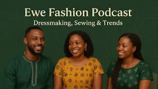 Ewe Fashion Podcast: Dressmaking, Sewing & Trends | Garment Technology Centre with Jones A-Viglo