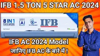 IFB 1.5 Ton 5 Star AC 2024 | IFB AC 2024 Model | IFB Air Conditioner 2024