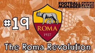 THE ROMA REVOLUTION FM20 | Episode 19 | ITALIAN CUP FINAL | Football Manager