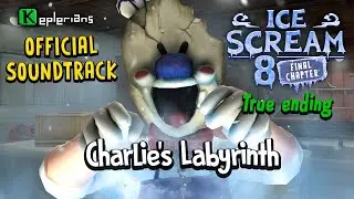 ICE SCREAM 8 TRUE ENDING UPDATE OFFICIAL SOUNDTRACK | Charlie's Labyrinth | Keplerians MUSIC 🎶