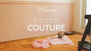 Je créer mon ATELIER de COUTURE - Makeover