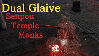Sekiro: Dual Glaive - Senpou Temple Monks No Damage