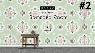 Samsara Room - #2 Финал. Все так странно.