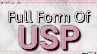 Full Form of USP | USP full form | Full Form USP | USP Stands for | USP फुल फॉर्म | USP Means | #USP