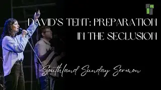 Sunday AM Sermon: David's Tent | Garry Grosvenor | November 2, 2025 | Southland Church.