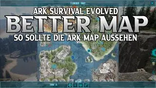 ARK Better Map Mod - So sollte die ARK Maps aussehen | ARK Mods
