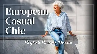 French casual elegance 👟 senior jeans fashion meets luxurious European flair